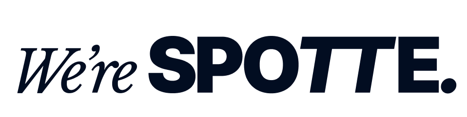 We're SPOTTE.